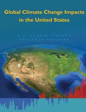 Global Climate Change Impacts in the United States by National Science and Technology Council