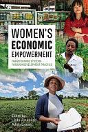 Women's Economic Empowerment: Transforming Systems Through Development Practice by Linda Jones, Adam Bramm