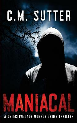 Maniacal by C.M. Sutter