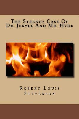 The Strange Case Of Dr. Jekyll And Mr. Hyde by Robert Louis Stevenson