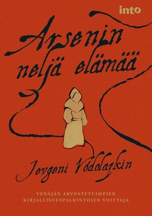 Arsenin neljä elämää by Eugene Vodolazkin, Евгений Водолазкин