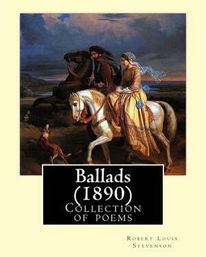 Ballads (1890). By: Robert Louis Stevenson: The collection of poems presents beautiful ballads, a couple of which are based on actual folk by Robert Louis Stevenson
