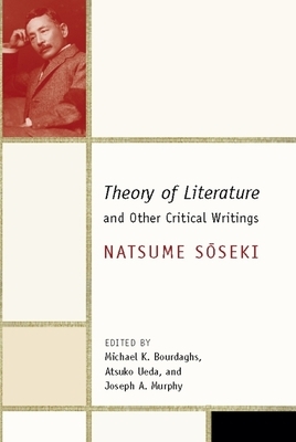 Theory of Literature and Other Critical Writings by Natsume Sōseki