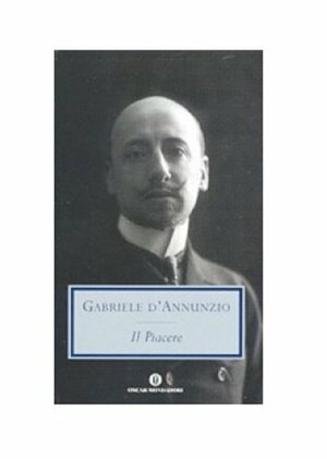 Il piacere by Gabriele D'Annunzio