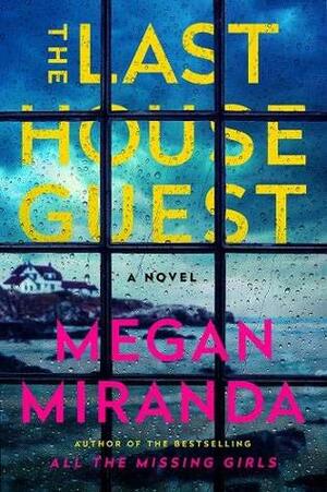 Last House Guest by Megan Miranda