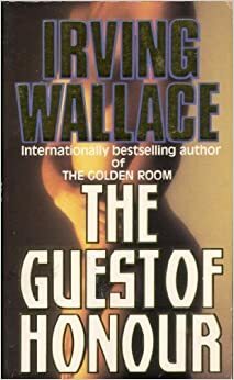 The Guest of Honour by Irving Wallace