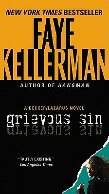 Grievous Sin: A Decker/Lazarus Novel by Faye Kellerman