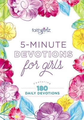 5-Minute Devotions for Girls: Featuring 180 Daily Devotions by The Zondervan Corporation