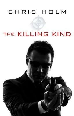 The Killing Kind by Chris F. Holm