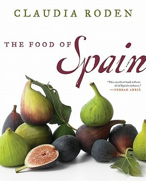 The Food of Spain by Claudia Roden