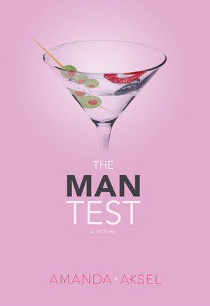 The Man Test by Amanda Aksel