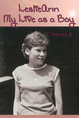 Leslieann: My Life as a Boy: Volume 2 by E. J. Gold