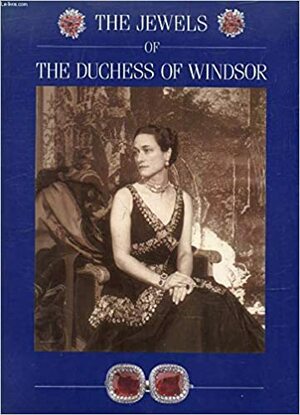 The Jewels Of The Duchess Of Windsor by John Culme