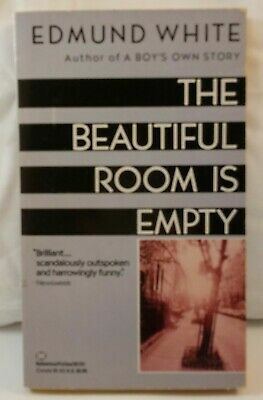 The Beautiful Room Is Empty by Edmund White