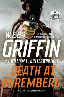 Death at Nuremberg by W.E.B. Griffin, William E. Butterworth