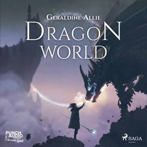 Dragon World: A Seers of the Moon Prequel by Geraldine Allie