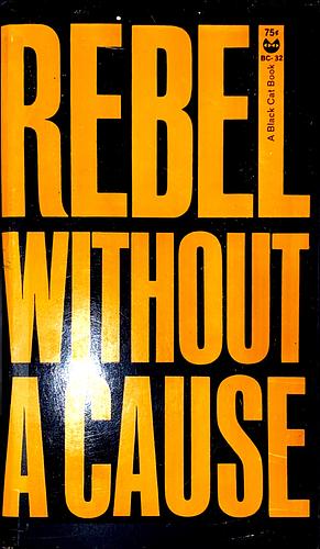 Rebel Without A Cause by Robert Mitchell Lindner