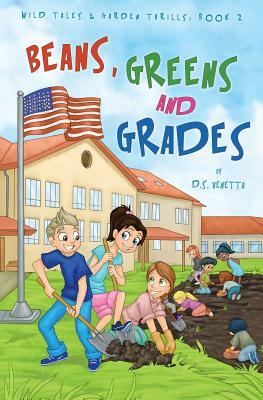 Beans, Greens and Grades by D. S. Venetta