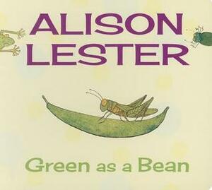 Green as a Bean by Alison Lester