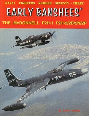 Early Banshees': The McDonnell F2H-1, F2H-2/2B/2N/2P by Steve Ginter