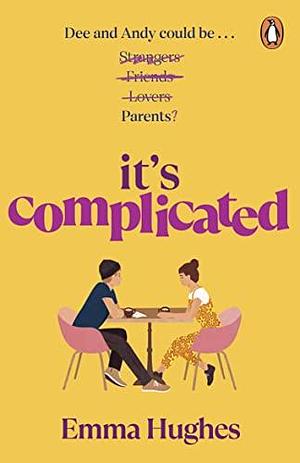 It's Complicated: The most heartwarming and joyful story of 2023 by Emma Hughes, Emma Hughes