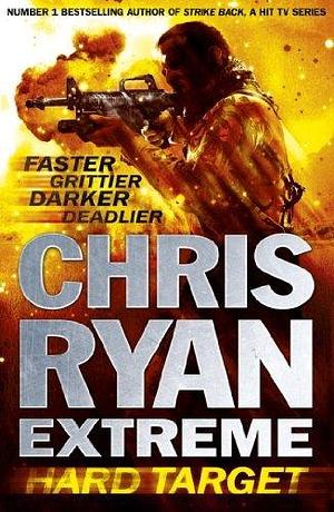 Extreme: Hard Target by Chris Ryan, Chris Ryan