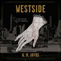 Westside by W.M. Akers