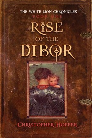 Rise of the Dibor by Christopher Hopper