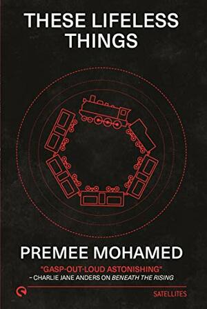 These Lifeless Things by Premee Mohamed