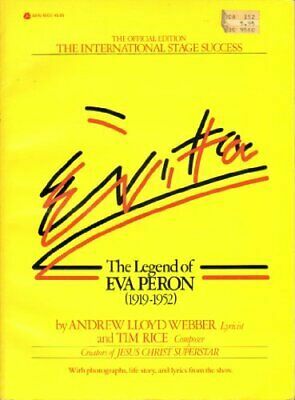 Evita: The Legend of Eva Peron by Andrew Lloyd Webber, Tim Rice