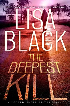 The Deepest Kill by Lisa Black, Lisa Black