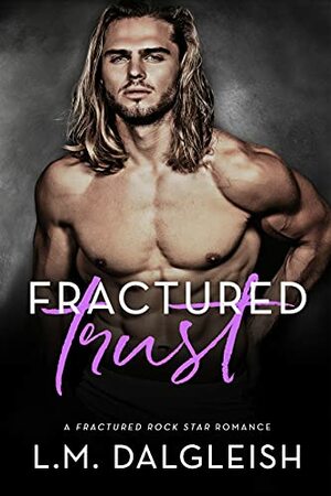 Fractured Trust by L.M. Dalgleish