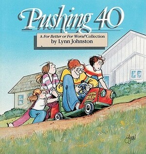 Pushing 40 by Lynn Johnston