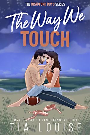 The Way We Touch by Tia Louise