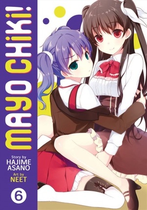 Mayo Chiki! Vol. 6 by Neet, Hajime Asano