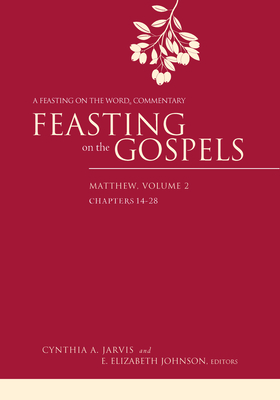 Feasting on the Gospels--Matthew, Volume 2: A Feasting on the Word Commentary by 
