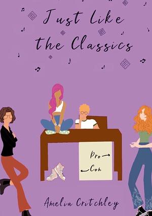 Just Like the Classics by Amelia Critchley