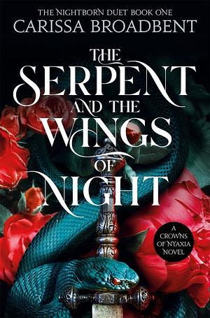 The Serpent and the Wings of Night by Carissa Broadbent