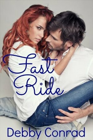 Fast Ride by Debby Conrad