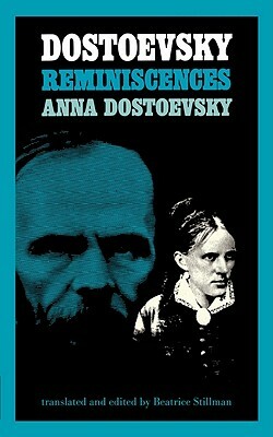 Dostoevsky Reminiscences by Anna Dostoevsky