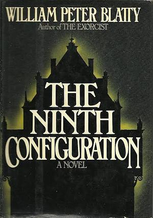 The Ninth Configuration by William Peter Blatty