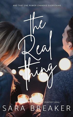 The Real Thing by Sara Breaker