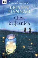 Ulica krijesnica by Kristin Hannah, Maja Klarić