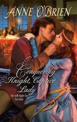 Conquering Knight, Captive Lady by Anne O'Brien