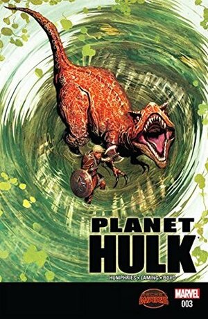 Planet Hulk #3 by Mark Paniccia, Marc Laming, Sam Humphries, Mike del Mundo