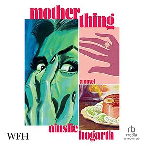 Motherthing by Ainslie Hogarth