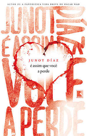 É Assim Que Você a Perde by Junot Díaz