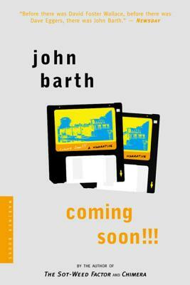 Coming Soon!!!: A Narrative by John Barth