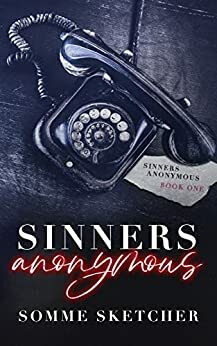 Sinners Anonymous : A Forbidden Love Dark Mafia Romance by Somme Sketcher
