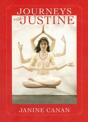 Journeys with Justine by Janine Canan